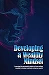 Developing A Wealthy Mindset by Joel Wyrick