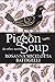 Pigeon Soup & Other Stories (Inanna Poetry & Fiction Series)