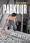 Parkour. Cree en ti