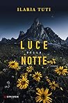 Luce della notte by Ilaria Tuti