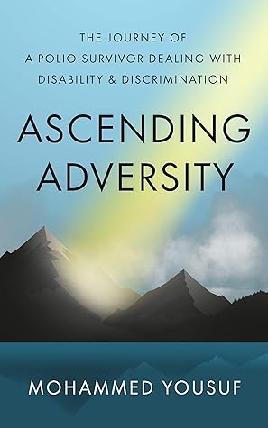 Ascending Adversity: The Journey of a Polio Survivor Dealing with Disability and Discrimination