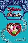 Te quiero con helado by Jacqueline M.Q.