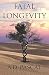 Fatal Longevity