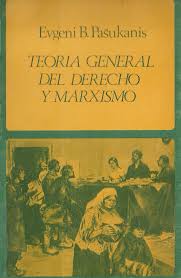 Teoría general del derecho y marxismo