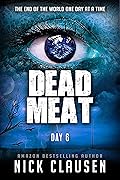 Dead Meat: Day 6