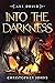 Into the Darkness (Axe Druid, #4)
