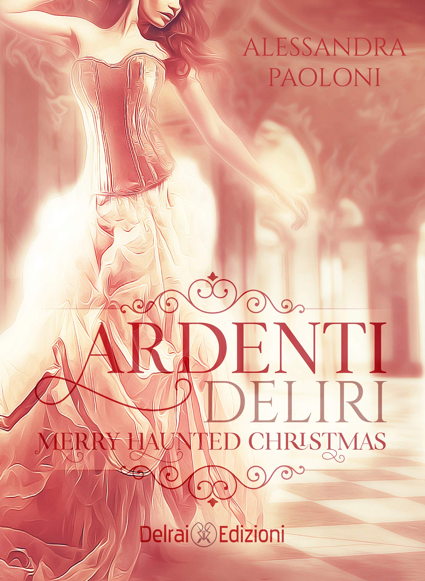 Merry Haunted Christmas: Ardenti Deliri (Italian Edition)