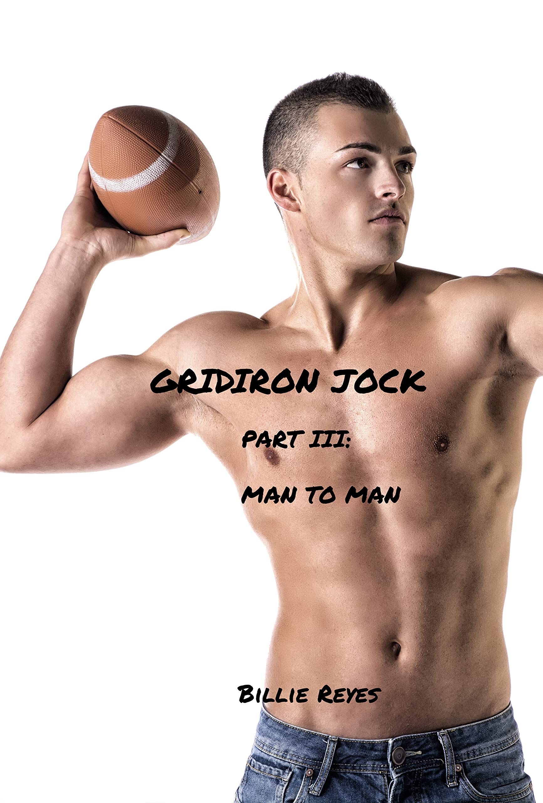 Gridiron Jock: Part III: Man to Man (Kindle Edition)
