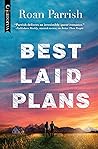 Best Laid Plans by Roan Parrish