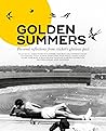 Golden Summers: Personal reflections from cricket's glorious past