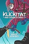 Klickitat - and other stories Klickitat - and other stories