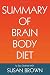 Summary of Brain Body Diet:...