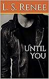 Until You: Until ...