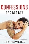 Confessions of a Bad Boy by J.D. Hawkins