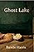 Ghost Lake (The Ominous Trilogy Book 3)