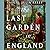 The Last Garden in England