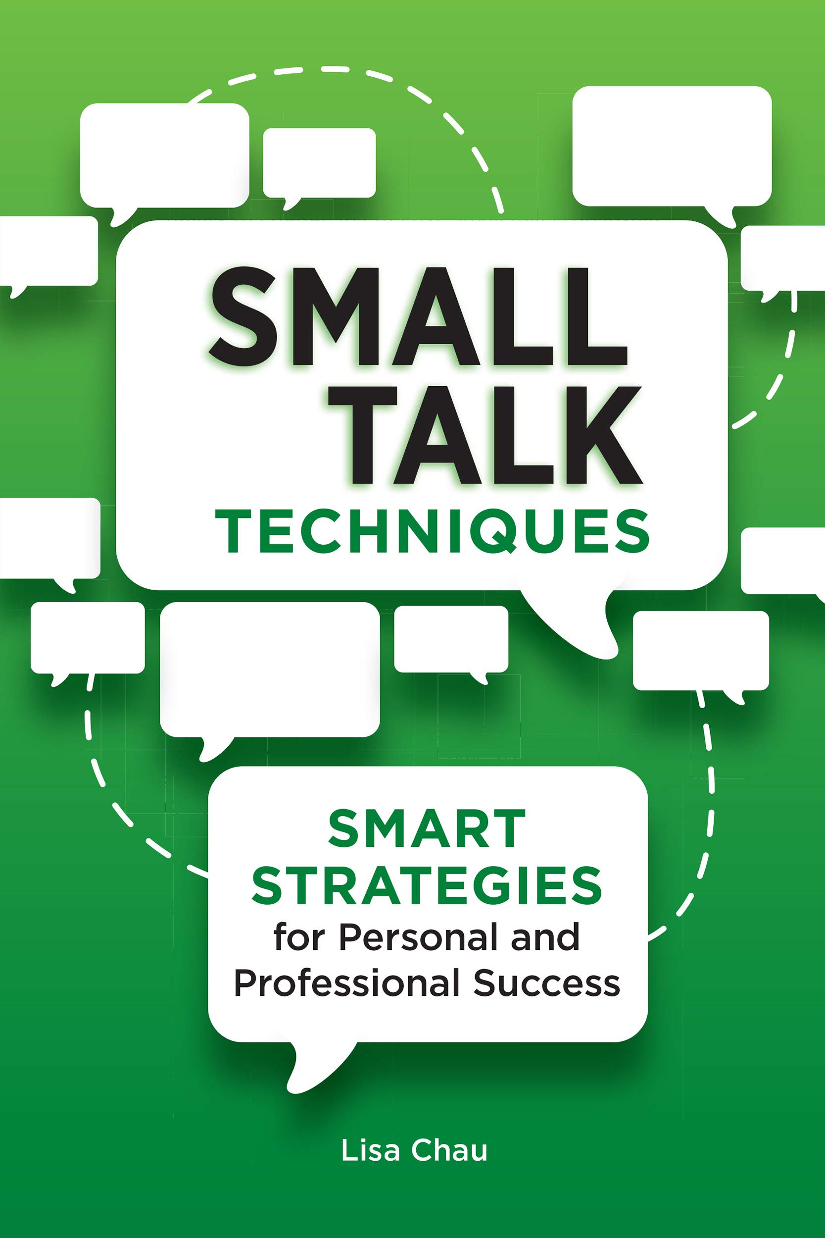 Small Talk Techniques: Smart Strategies for Personal and Professional Success (Kindle Edition)