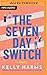 The Seven Day Switch by Kelly Harms