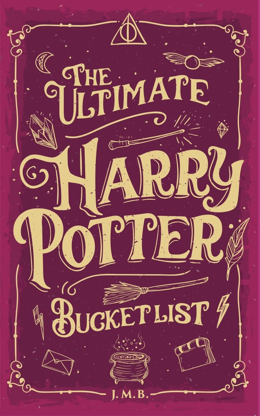 The Ultimate Harry Potter Bucket List (Paperback)