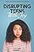 Disrupting Teens with Joy: ...