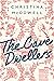 The Cave Dwellers by Christina McDowell The Cave Dwellers by Christina McDowell