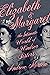 Elizabeth & Margaret: The Intimate World of the Windsor Sisters