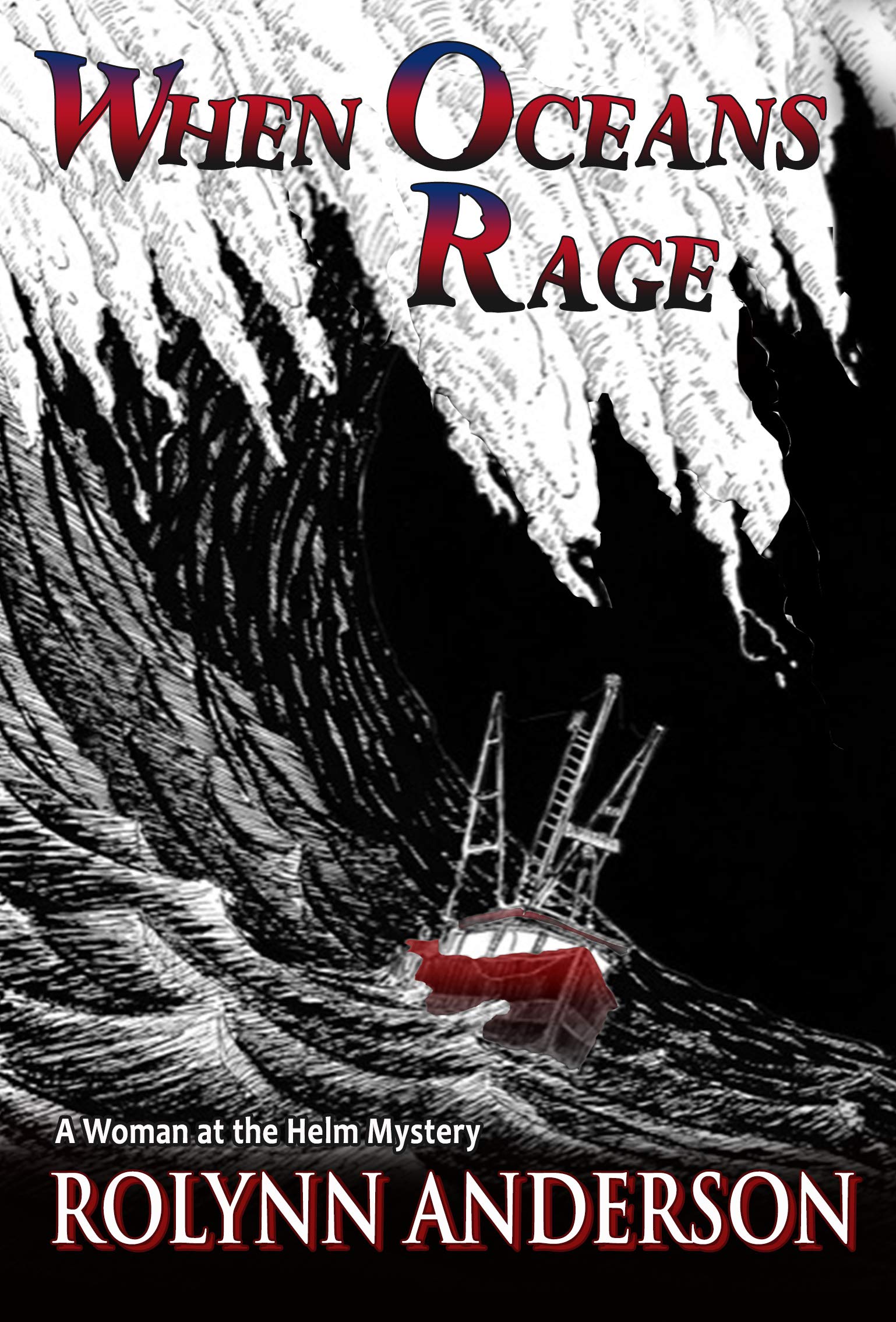 When Oceans Rage (Woman at the Helm Mystery)