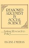 Reasoned Argument in Social Science: Linking Research to Policy (Contributions in Political Science)