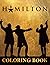 Hamilton Coloring Book: An ...