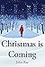 Christmas is Coming
