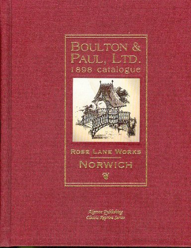Boulton And Paul, Ltd. - 1898 Catalogue (Hardcover)