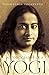 Autobiography of a Yogi by Paramahansa Yogananda