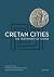 CRETAN CITIES - THE TESTIMONY OF COINS