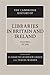A History of Libraries in Britain and Ireland, Volume 1: To 1640