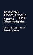 Politicians, Judges, and the People: A Study in Citizens' Participation