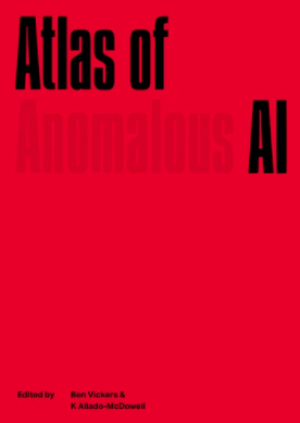 Atlas of Anomalous AI (Paperback)