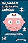 De gardă-n noaptea de Crăciun by Adam Kay