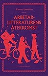 Arbetarlitteraturens återkomst