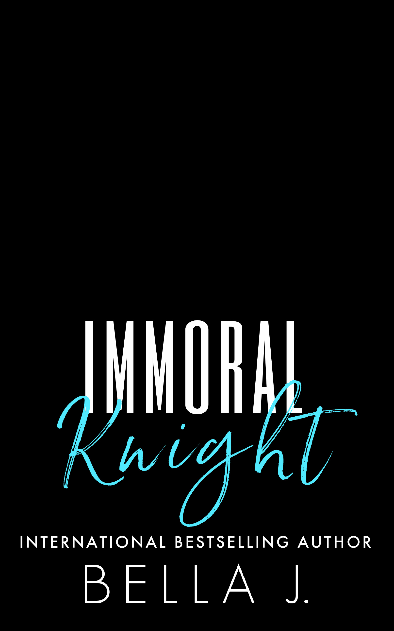 Immoral Knight (Whitlock Dynasty, #2)