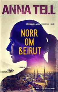 Norr om Beirut (Amanda Lund #3)