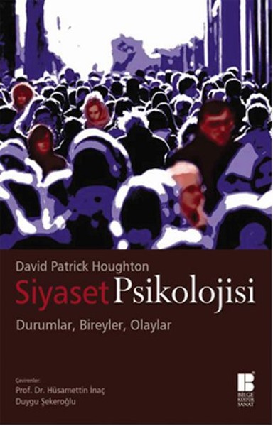 Siyaset Psikolojisi: Durumlar - Bireyler - Olaylar