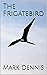 The Frigatebird (Nova Scoti...