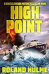 High Point: Adventure, Intrigue, and Romance aboard the U.S. Navy’s First Operational Hydrofoil!