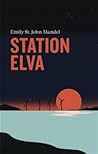 Station Elva by Emily St. John Mandel