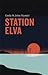 Station Elva by Emily St. John Mandel