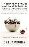 Life is Like a Bowl of Cherries by Sally Cronin
