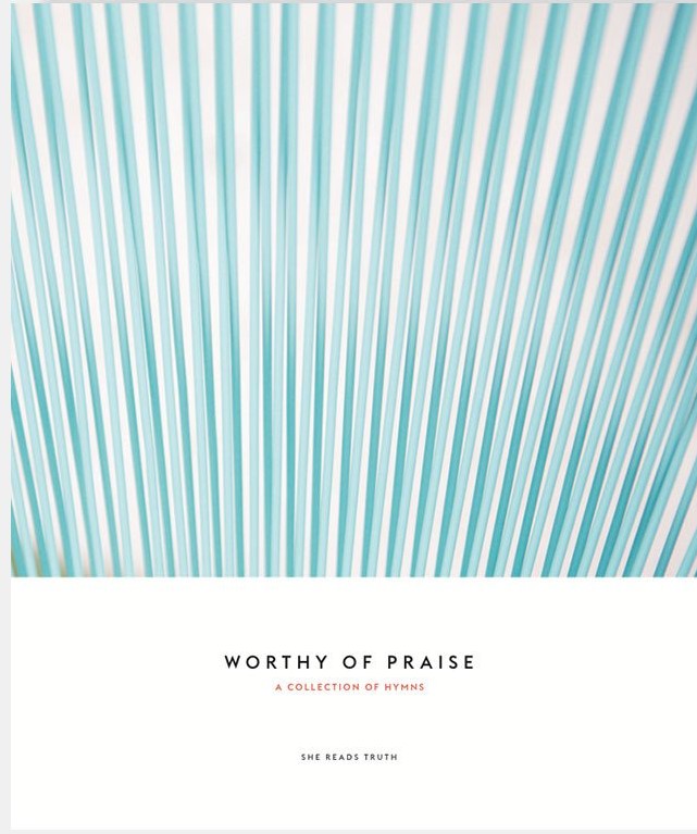 Worthy of Praise: A Collection of Hymns