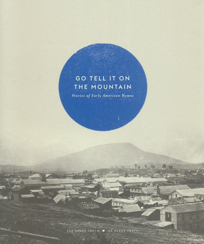 Go Tell It on the Mountain: Stories of Early American Hymns
