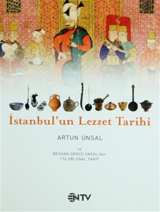 İstanbul’un Lezzet Tarihi: Geçmişten Günümüze Sofra Sohbetleri ve Evimizin Yemekleri