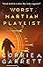 Worst Martian Playlist: A M...